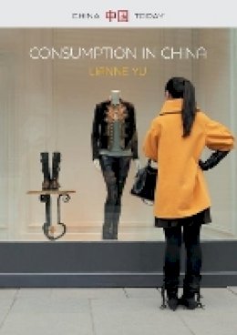 Lianne Yu - Consumption in China - 9780745669717 - V9780745669717