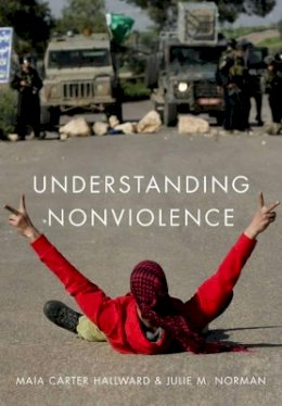 Maia Carter Hallward - Understanding Nonviolence - 9780745680170 - V9780745680170