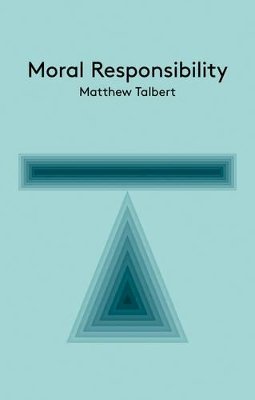 Matthew Talbert - Moral Responsibility - 9780745680583 - V9780745680583