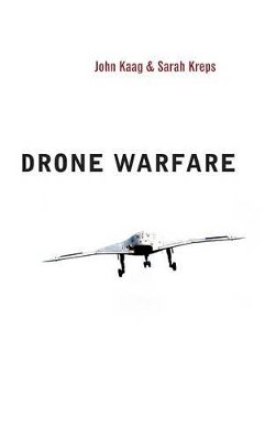 Kreps, Sarah E.; Kaag, John - Drone Warfare - 9780745680989 - V9780745680989