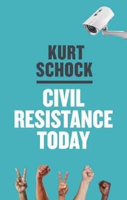 Kurt Schock - Civil Resistance Today - 9780745682679 - V9780745682679
