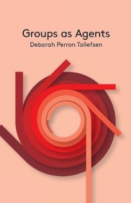 Deborah Perron Tollefsen - Groups as Agents (Polity Key Concepts in Philosophy) - 9780745684840 - V9780745684840