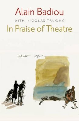 Alain Badiou - In Praise of Theatre - 9780745686974 - V9780745686974
