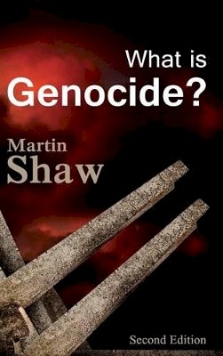 Martin Shaw - What is Genocide - 9780745687063 - V9780745687063