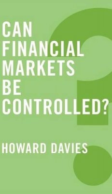 Davies - Can Financial Markets be Controlled (Global Futures) - 9780745688305 - V9780745688305