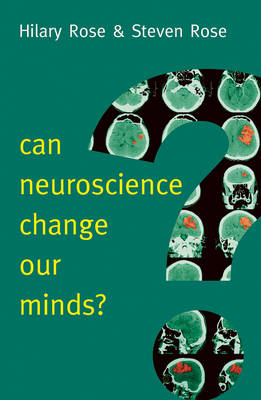 Steven Rose - Can Neuroscience Change Our Minds? (New Human Frontiers) - 9780745689326 - V9780745689326