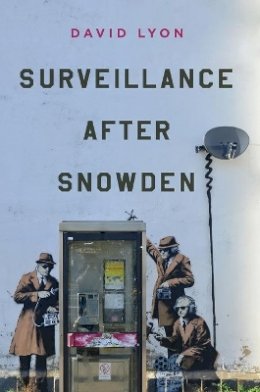 David Lyon - Surveillance After Snowden - 9780745690841 - V9780745690841