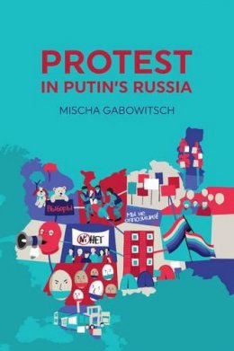 Mischa Gabowitsch - Protest in Putin's Russia - 9780745696263 - V9780745696263