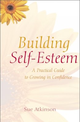 Sue Atkinson - Building Self-Esteem: A Practical Guide to Growing in Confidence - 9780745931135 - KIN0036824