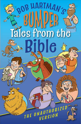 Bob Hartman - Bumper Tales from the Bible (The Unauthorized Version) - 9780745962856 - V9780745962856