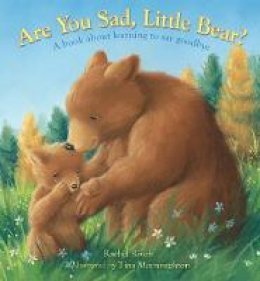 Rachel Rivett - Are You Sad, Little Bear?: A Book About Learning to Say Goodbye - 9780745964300 - V9780745964300