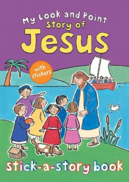 Christina Goodings - My Look and Point Story of Jesus Stick-a-Story Book - 9780745965390 - V9780745965390