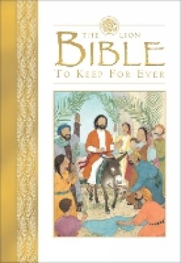 Lois Rock - The Lion Bible to Keep for Ever - 9780745969145 - V9780745969145