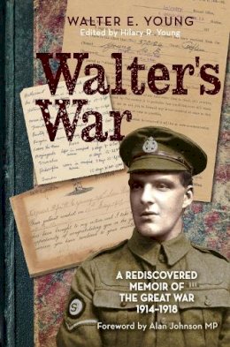 Walter Young - Walter's War: A Lost Memoir of the Great War 1914-18 - 9780745970301 - V9780745970301
