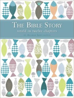 Andrea Skevington - The Bible Story Retold in 12 Chapters - 9780745976648 - V9780745976648