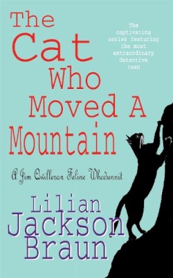 Lilian Jackson Braun - The Cat Who Moved a Mountain - 9780747239284 - V9780747239284