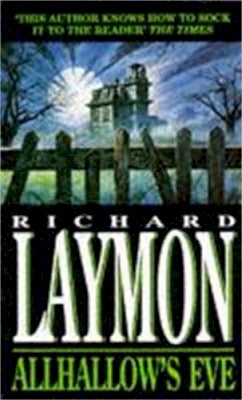 Richard Laymon - Allhallow´s Eve: A past massacre returns to haunt the present - 9780747247838 - V9780747247838