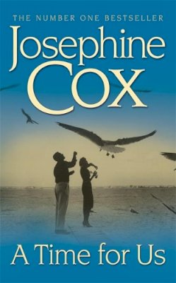 Josephine Cox - A Time for Us: When tragedy strikes, where do you turn? - 9780747249566 - KRF0009155