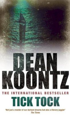 Dean Koontz - Ticktock: A chilling thriller of predator and prey - 9780747249726 - KI20002937