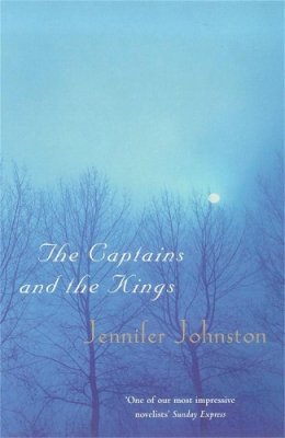 Jennifer Johnston - The Captains and The Kings - 9780747259343 - 9780747259343