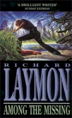 Richard Laymon - Among the Missing: She put her trust in the wrong man… - 9780747260721 - V9780747260721