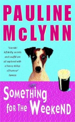 Pauline Mclynn - Something for the Weekend (Leo Street, Book 1): An unputdownable novel of laughter and warmth - 9780747263975 - KTG0012043