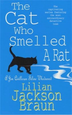 Lilian Jackson Braun - The Cat Who Smelled a Rat (The Cat Who… Mysteries, Book 23): A delightfully quirky feline whodunit for cat lovers everywhere - 9780747265054 - V9780747265054