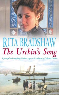 Rita Bradshaw - The Urchin´s Song: Has she found the key to happiness? - 9780747267089 - KSG0021172