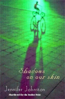 Johnston, Jennifer - Shadows on our Skin - 9780747267911 - KKD0006097
