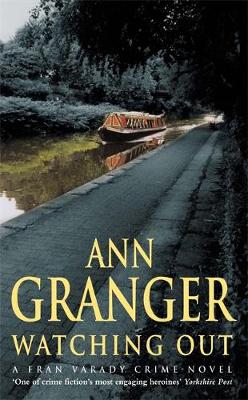 Ann Granger - Watching Out (Fran Varady 5): A gripping London crime mystery - 9780747268024 - V9780747268024