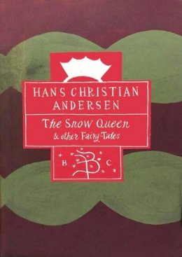 Hans Christian Andersen - The Snow Queen and Other Fairy Tales - 9780747529156 - V9780747529156