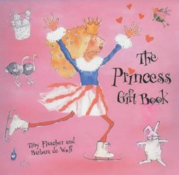 Tiny Fisscher - The Princess Gift Book - 9780747551102 - V9780747551102