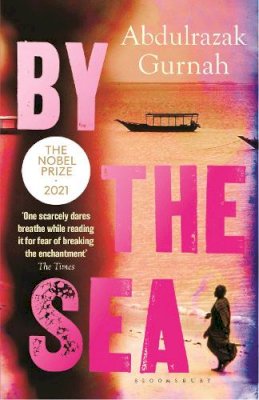 Abdulrazak Gurnah - By the Sea: By the winner of the Nobel Prize in Literature 2021 - 9780747557852 - V9780747557852