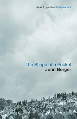 John Berger - The Shape of a Pocket - 9780747558101 - V9780747558101