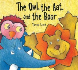 Tanya Linch - The Owl, the Aat and the Roar - 9780747563242 - V9780747563242