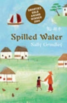 Sally Grindley - Spilled Water - 9780747571469 - V9780747571469