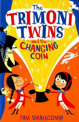 Pam Smallcomb - The Trimoni Twins: And the Changing Coin - 9780747576235 - KEX0265174