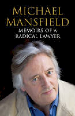 Michael Mansfield - Memoirs of a Radical Lawyer - 9780747576549 - KCW0017687