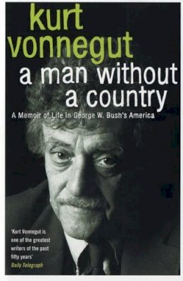 Kurt Vonnegut - A Man Without a Country - 9780747586050 - V9780747586050