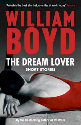 Bill Buford (Ed.) - The Dream Lover: Short Stories - 9780747592297 - V9780747592297