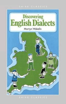 Martyn Wakelin - Discovering English Dialects (Shire Discovering) - 9780747801764 - KEX0218669
