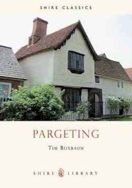 Tim Buxbaum - Pargeting (Shire Library) - 9780747804147 - 9780747804147