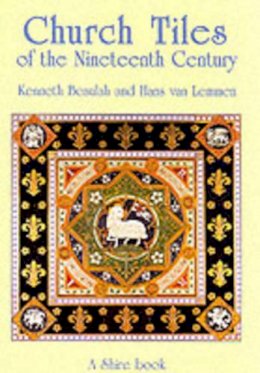 Kenneth Beaulah - Church Tiles of the Nineteenth Century (Shire Album) - 9780747805021 - 9780747805021