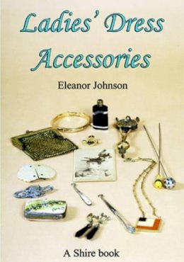 Eleanor Johnson - Ladies Dress Accessories (Album) - 9780747805700 - 9780747805700