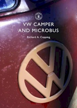 Richard Copping - VW Camper and Microbus (Shire Library) - 9780747807094 - 9780747807094