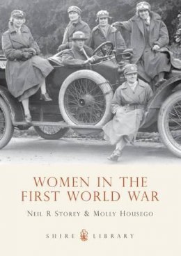 Neil R. Storey - Women in the First World War (Shire Library) - 9780747807520 - V9780747807520