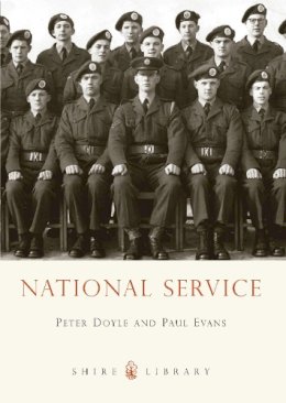 Paul Evans - National Service (Shire Library) - 9780747810926 - 9780747810926