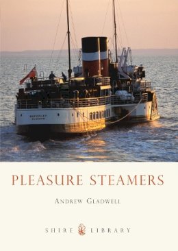 Andrew Gladwell - Pleasure Steamers (Shire Library) - 9780747812050 - 9780747812050