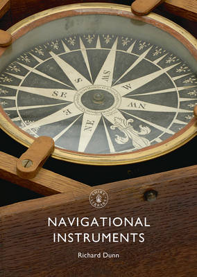 Dr. Richard Dunn - Navigational Instruments (Shire Library) - 9780747815068 - V9780747815068