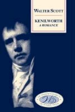 Sir Walter Scott - Kenilworth (The Edinburgh Edition of the Waverley Novels) - 9780748604371 - V9780748604371 Sir Walter Scott - Kenilworth (The Edinburgh Edition of the Waverley Novels) - 9780748604371 - V9780748604371